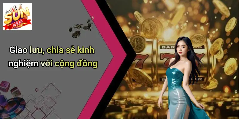 Giao lưu, chia sẻ kinh nghiệm với cộng đồng