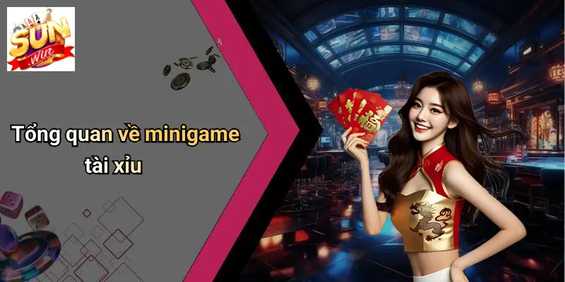 Tổng quan về minigame tài xỉu