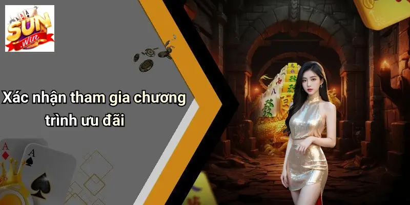 Xác nhận tham gia chương trình ưu đãi